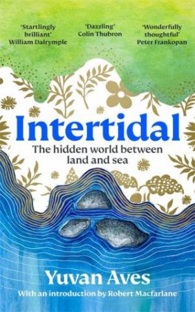 Intertidal by Yuvan Aves & Robert Macfarlane