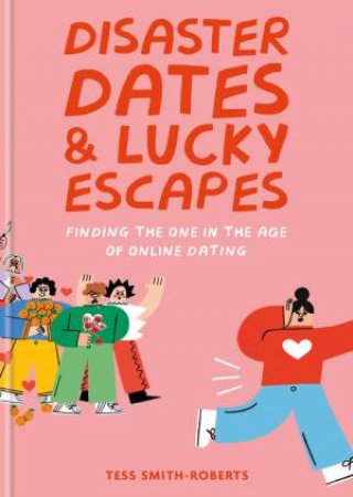 Disaster Dates and Lucky Escapes by Tess Smith-Roberts