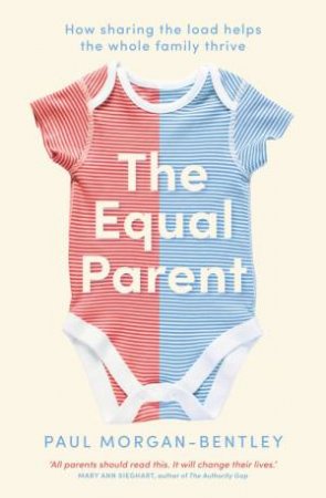 The Equal Parent by Paul Morgan-Bentley