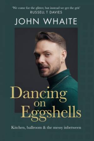 Dancing on Eggshells by John Whaite