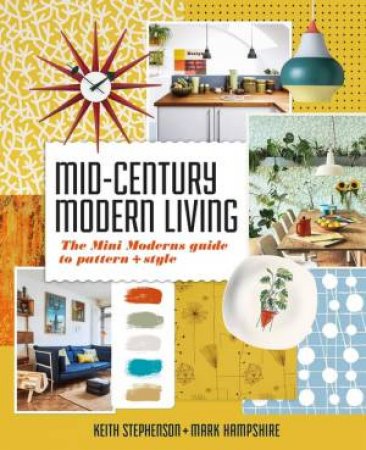 Mid-Century Modern Living by Keith Stephenson & Mark Hampshire