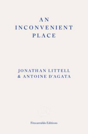 An Inconvenient Place by Jonathan Littell