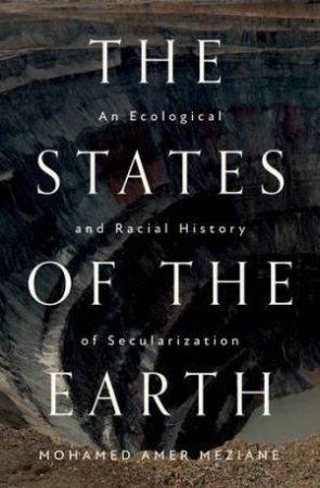 The States of the Earth by Mohamed Amer Meziane & Mohamed Amer Meziane