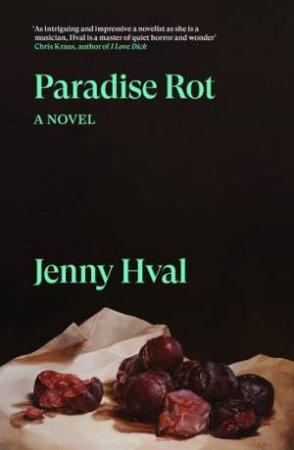 Paradise Rot by Jenny Hval & Jenny Hval