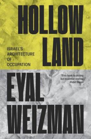 Hollow Land by Eyal Weizman & Eyal Weizman