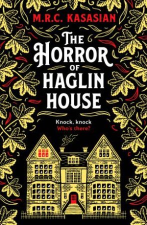 The Horror of Haglin House by MRC Kasasian