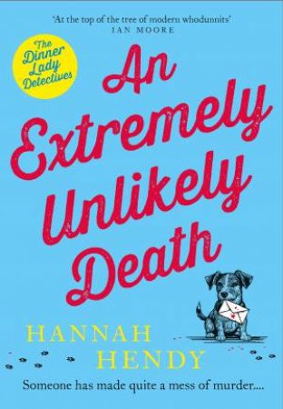 An Extremely Unlikely Death by Hannah Hendy