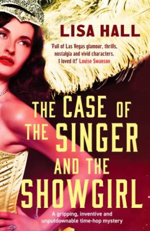 The Case of the Singer and the Showgirl by Lisa Hall