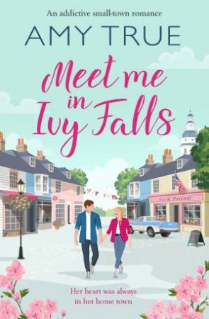 Meet Me in Ivy Falls       by Amy True