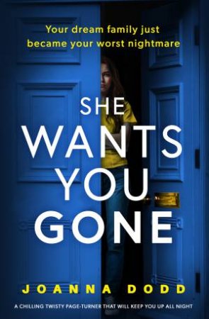 She Wants You Gone by Joanna Dodd