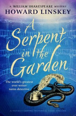 A Serpent in the Garden by Howard Linskey