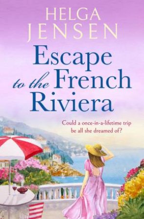 Escape to the French Riviera by Helga Jensen