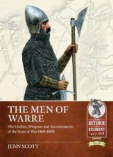 Men of Warre The clothes weapons and accoutrements of the Scots at war from 14601600