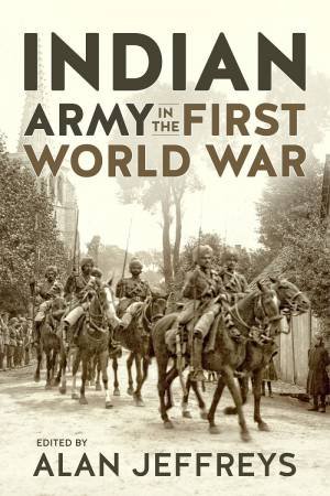 Indian Army In The First World War: New Perspectives by Alan Jeffreys