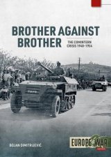 Brother Against Brother The Comintern Crisis 19481954