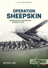 Operation Sheepskin British Military Intervention in Anguilla 1969