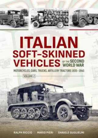 Motorcycles, Cars, Trucks, Artillery Tractors 1935-1945 by DANIELE GUGLIELMI