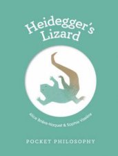 Pocket Philosophy Heideggers Lizard