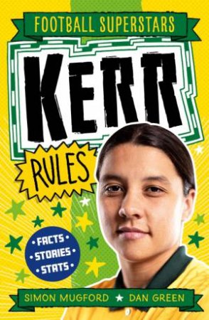 Football Superstars: Kerr Rules by Simon Mugford & Dan Green