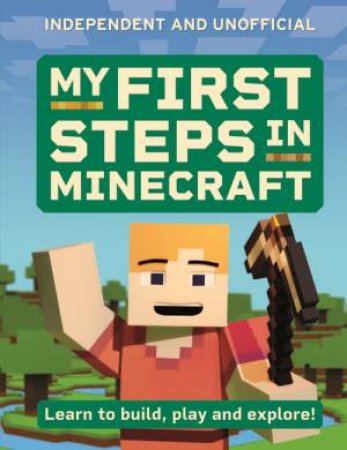 My First Steps in Minecraft by Simon Brew