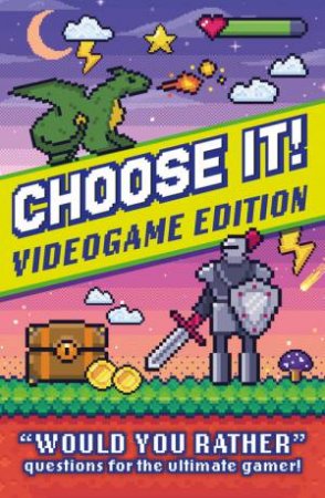 Choose It! Videogame Edition by Welbeck Children's Books