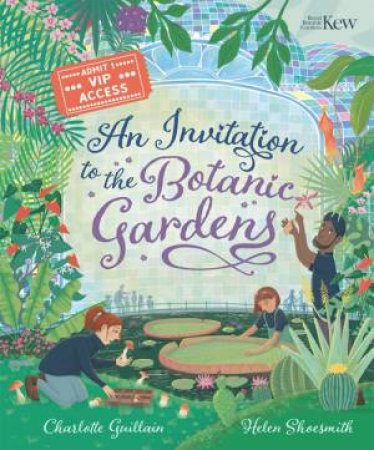 An Invitation to the Botanic Gardens by Charlotte Guillain & Helen Shoesmith