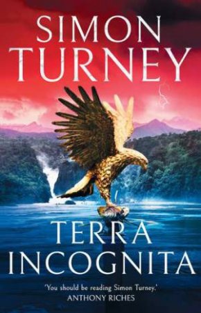 Terra Incognita by Simon Turney