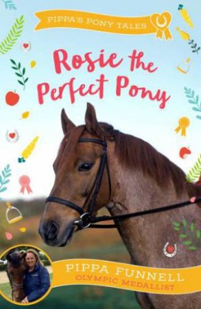 Rosie the Perfect Pony by Pippa Funnell