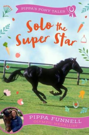 Solo the Super Star by Pippa Funnell