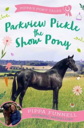 Parkview Pickle the Show Pony by Pippa Funnell