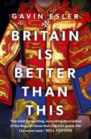 Britain Is Better Than This by Gavin Esler