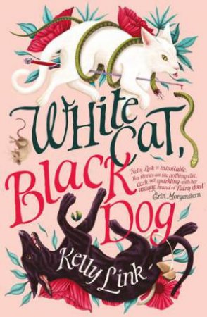 White Cat, Black Dog by Kelly Link