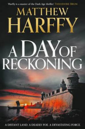 A Day of Reckoning by Matthew Harffy