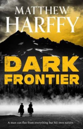 Dark Frontier by Matthew Harffy