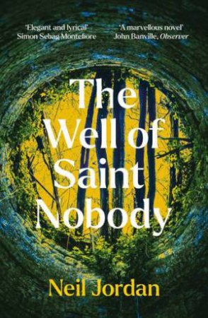 The Well of Saint Nobody by Neil Jordan