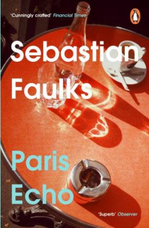 Paris Echo by Sebastian Faulks