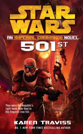 Star Wars: Imperial Commando: 501st by Karen Traviss