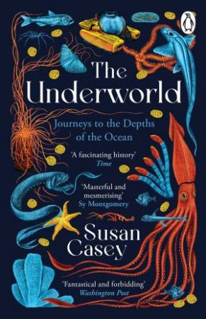 The Underworld by Susan Casey