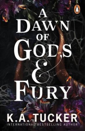 A Dawn of Gods and Fury by K.A. Tucker