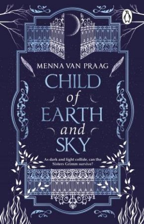 Child of Earth & Sky by Menna van Praag