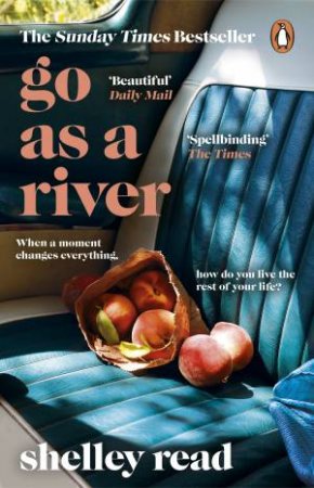 Go as a River by Shelley Read