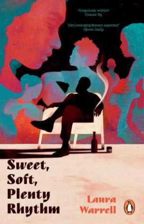 Sweet, Soft, Plenty Rhythm by Laura Warrell