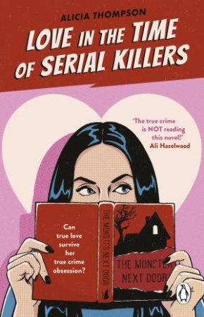 Love In The Time Of Serial Killers by Alicia Thompson