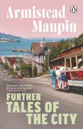 Further Tales Of The City by Armistead Maupin