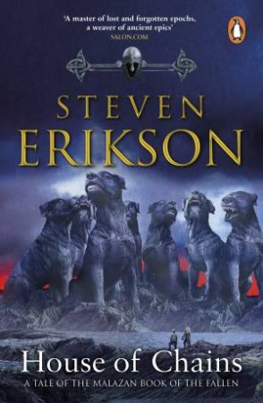 House Of Chains by Steven Erikson