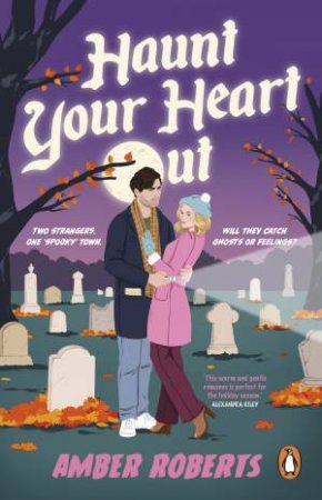 HAUNT YOUR HEART OUT by Amber Roberts