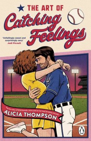 The Art of Catching Feelings by Alicia Thompson