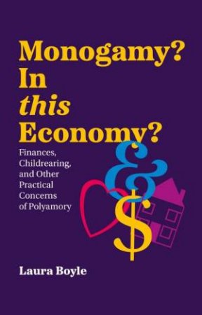 Monogamy? In this Economy? by Laura Boyle