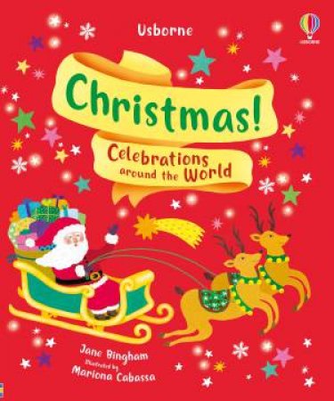 Christmas! Celebrations Around the World by Jane Bingham & Mariona Cabassa