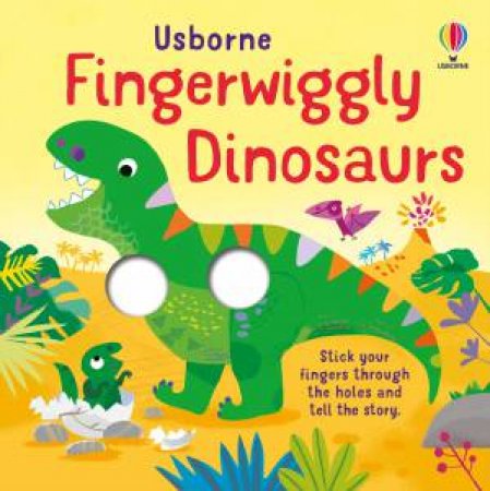 Fingerwiggly Dinosaurs by Felicity Brooks & Ela Smietanka